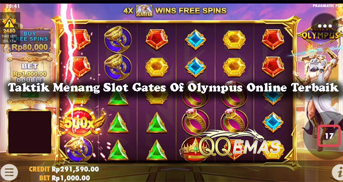 Taktik Menang Slot Gates Of Olympus Online Terbaik